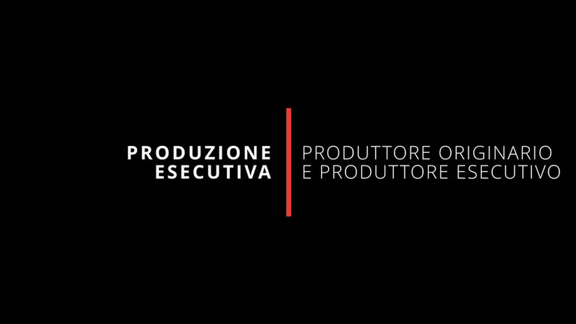 PRODUTTORE ORIGINARIO E PRODUTTORE ESECUTIVO